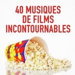 40 musiques de films incontournables