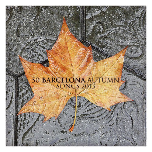 50 Barcelona Autumn Songs 2013