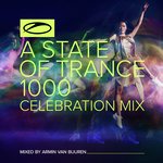 A State Of Trance 1000 - Celebration Mix (Mixed by Armin van Buuren)