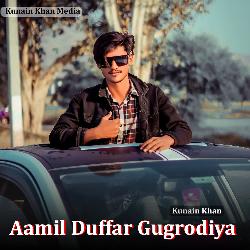 Aamil Duffar Gugrodiya-JAw6QD8FTUQ