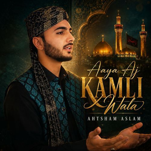 Aaya Aj Kamli Wala
