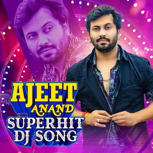 Ajeet Anand Superhit DJ Song