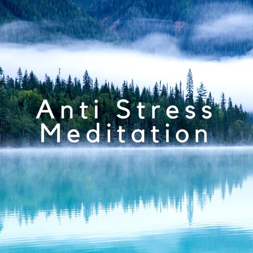 Anti Stress Meditation -  Zen Relaxation, Keep Calm, Relax Mind and Body,  Stress Relief Sounds