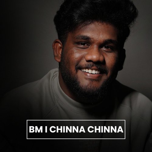 BM l Chinna Chinna