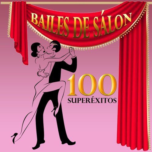 Bailes de Salón, 100 Super Éxitos