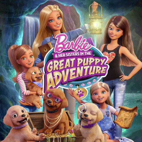 Barbie & Her Sisters in the Great Puppy Adventure Present the Greatest Day - Single