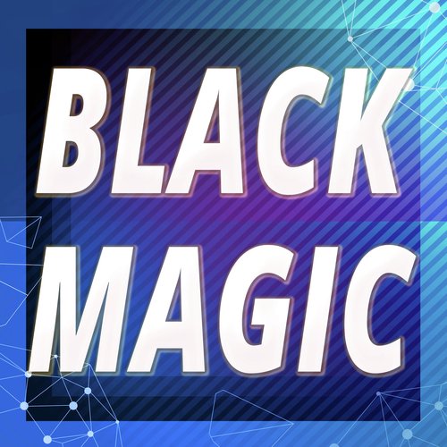 black magic songs