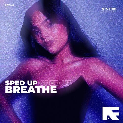 Breathe (Stutter Techno Sped Up)