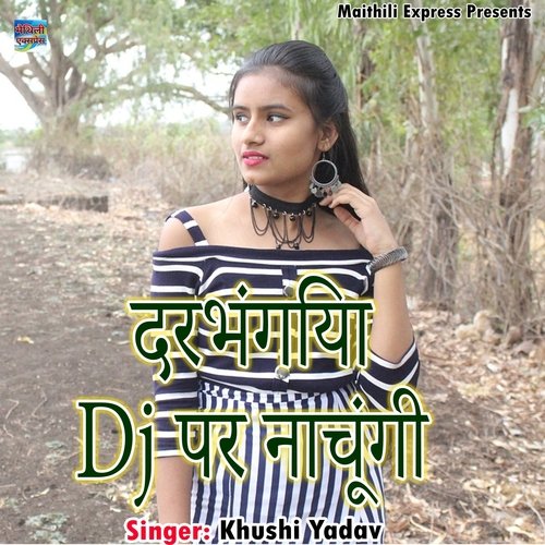 Darbhngiya DJ Par Nachungi