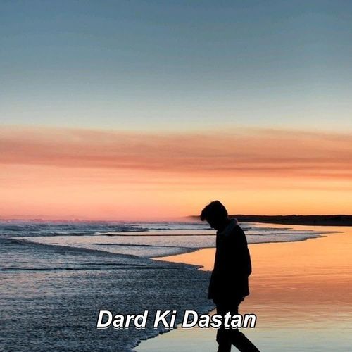 Dard Ki Dastan