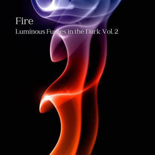 Fire: Luminous Fumes in the Dark Vol. 2_poster_image