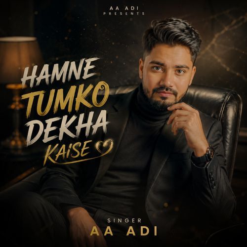 Hamne Tumko Dekha Kaise