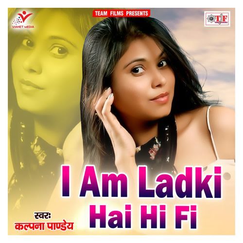 I Am Ladki Hai Hi Fi