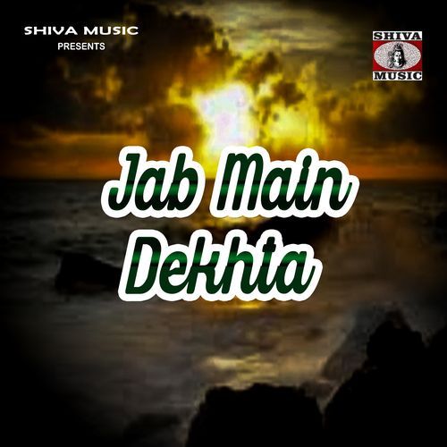 Jab Main Dekhta
