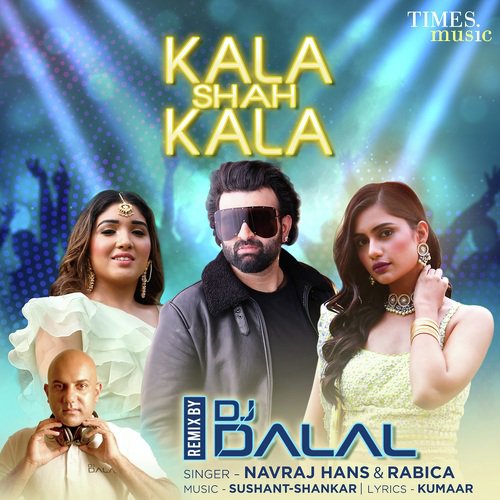 Kala Shah Kala - Remix DJ Dalal