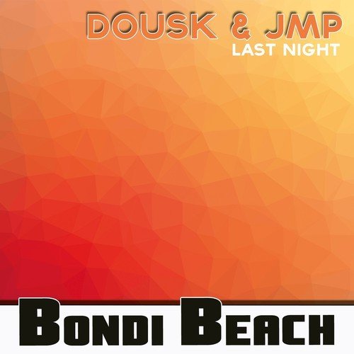 Last Night (JunkDNA & Club Wreckers Remix)