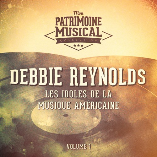 Les idoles de la musique américaine : Debbie Reynolds, Vol. 1