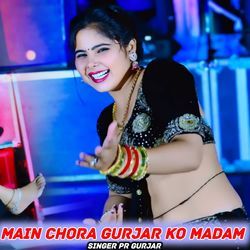 Main Chora Gurjar Ko Madam-CjdaczZcfnE