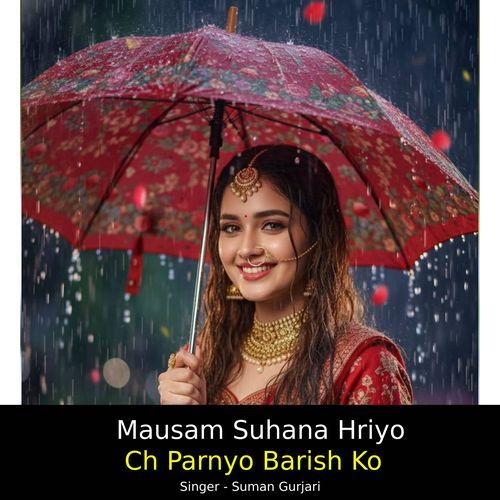 Mausam Suhana Hriyo Ch Parnyo Barish Ko