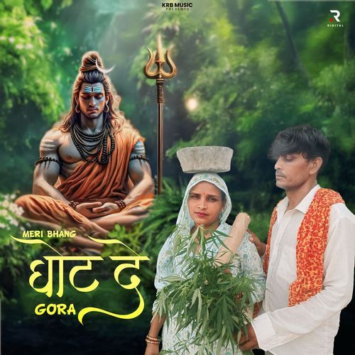 Meri Bhang Ghot De Gora