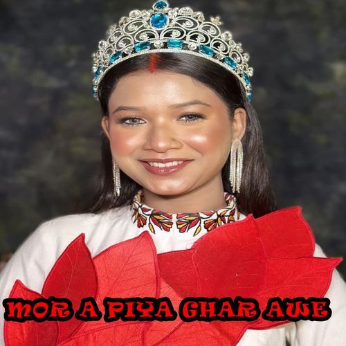 Mor a piya ghar awe