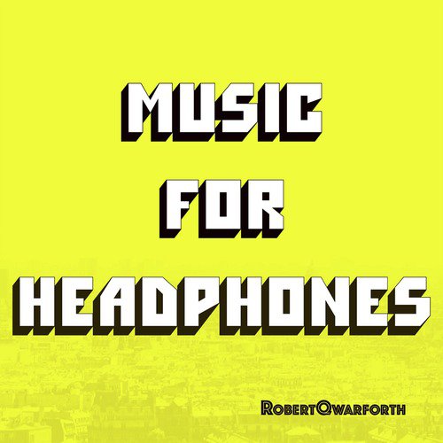 Music for Headphones