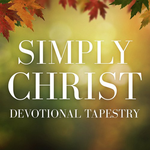 Simply Christ: Devotional Tapestry_poster_image