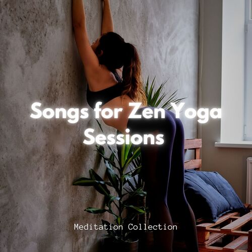 Songs for Zen Yoga Sessions