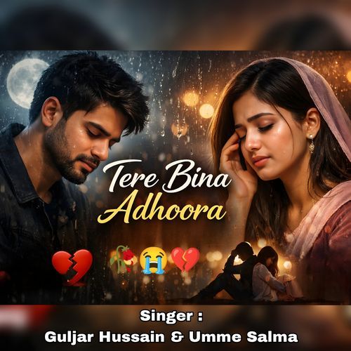 Tere Bina Adhoora