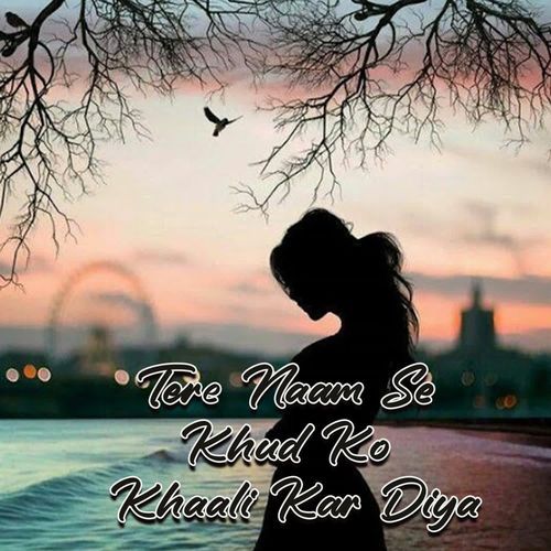 Tere Naam Se Khud Ko Khaali Kar Diya