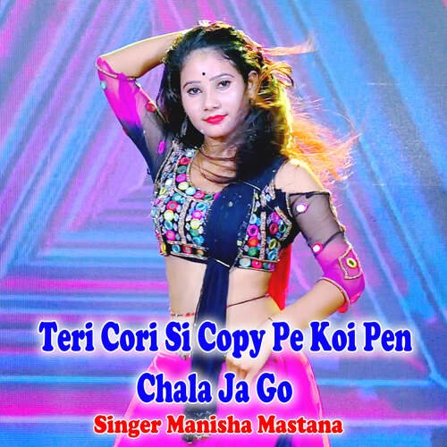 Teri Cori Si Copy Pe Koi Pen Chala Ja Go