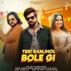 Teri Ramjhol Bole Gi (feat. Kay D & Aarohi Raghav)