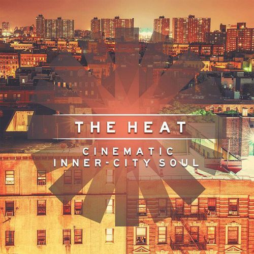 The Heat - Cinematic Inner-City Soul