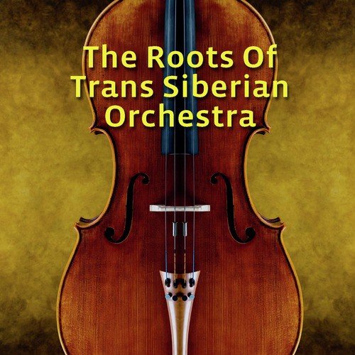 The Roots Of Trans-Siberian Orchestra
