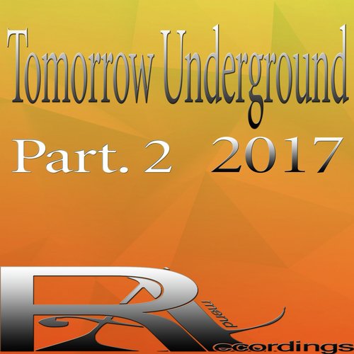 Tomorrow Underground 2017 (Part. 2)