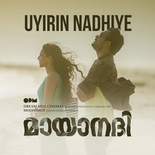 Uyirin Nadhiye (From "Mayaanadhi")