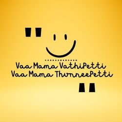 Vaa Mama VathiPetti Vaa Mama ThunneePetti-IwcfcCtZBQc