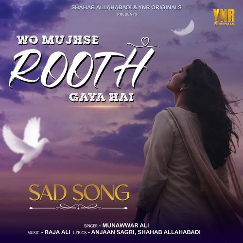 Wo Mujhse Rooth Gaya Hai