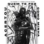 Acertou Quem Te Fez Como Minha