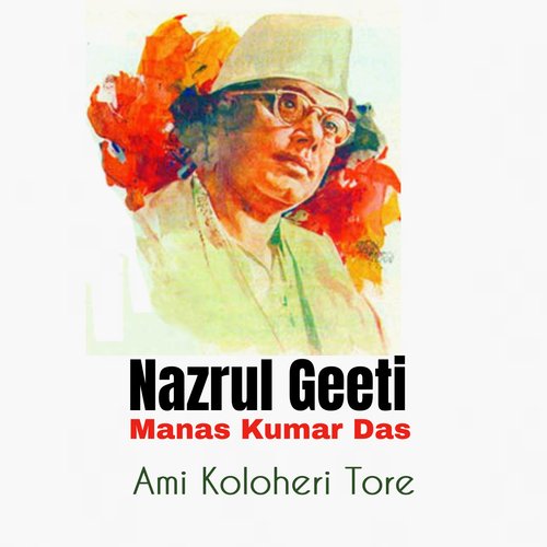 Ami Koloheri Tore (Nazrul Geeti)