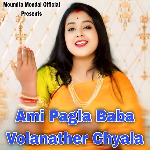 Ami Pagla Baba Volanather Chyala