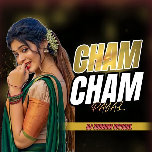 CHAM CHAM PAYAL