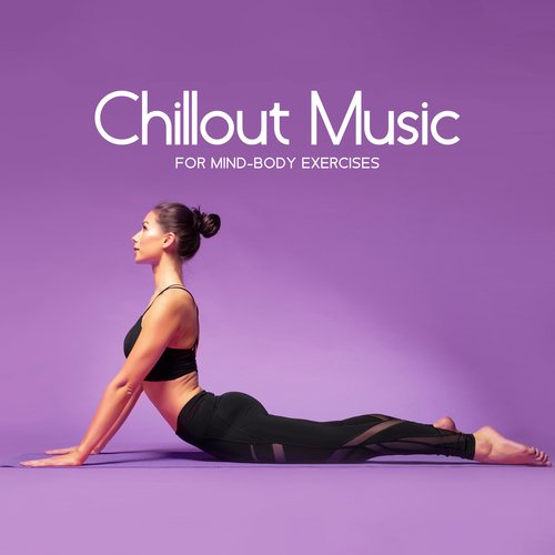 Chillout Music for Mind-Body Exercises_poster_image