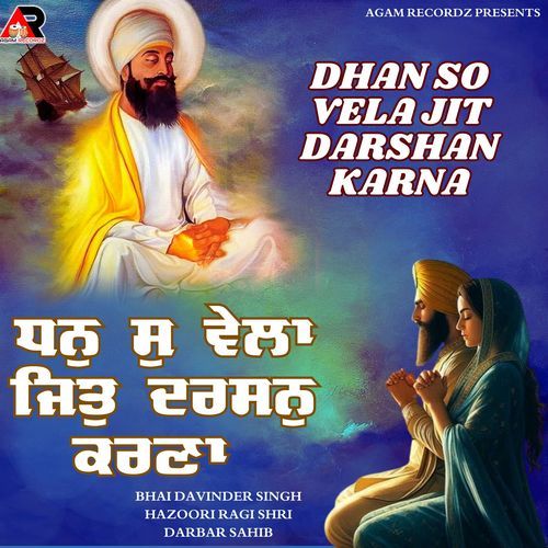 Dhan So Vela Jit Darshan Karna