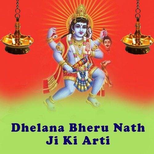 Dhelana Bheru Nath Ji Ki Aarti (Bheruji Aarti)