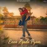 Enna Zyada Pyaar