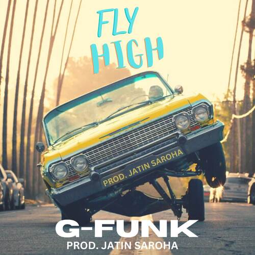 FLY HIGH - G FUNK TYPE BEAT