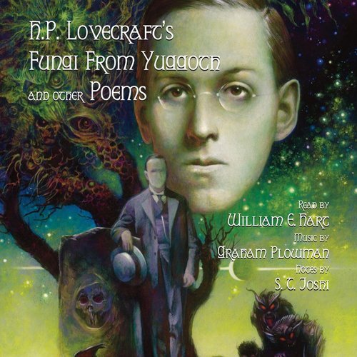 H.P. Lovecraft's Fungi from Yuggoth (And Other Poems)