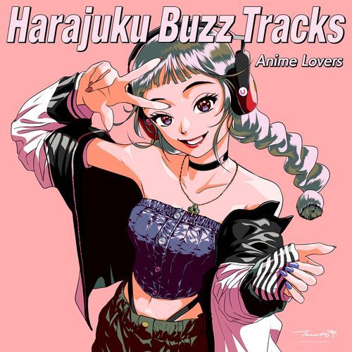 HARAJUKU BUZZ TRACKS - Anime Lovers -