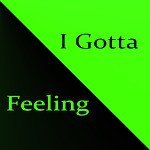 I Gotta Feeling